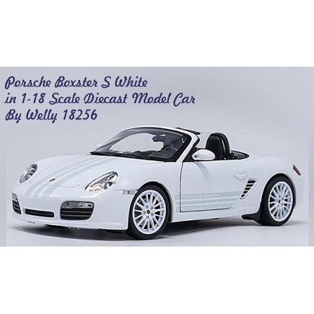 ماکت ماشین  پورشه باکستر Porsche Boxster S White in 1-18 Scale Diecast Model Car By Welly