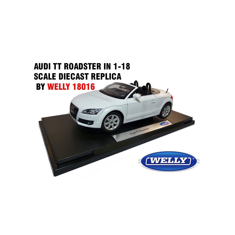 ماکت ماشین  آئودی کروک AUDI TT ROADSTER IN 1-18 SCALE DIECAST REPLICA BY WELLY